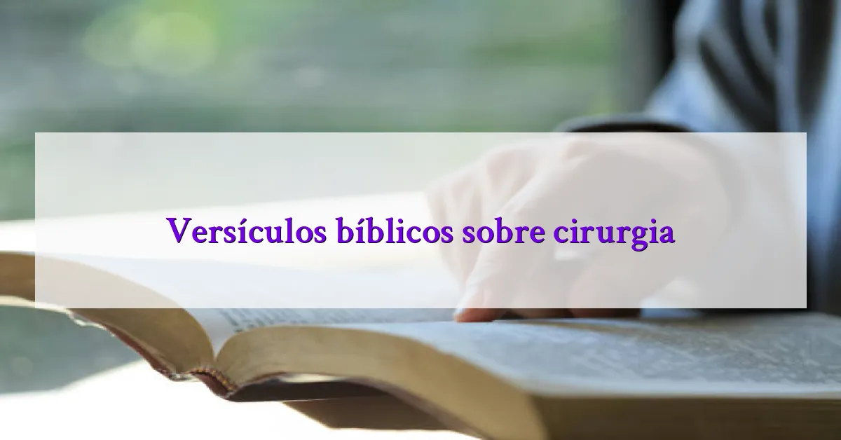 Versículos bíblicos sobre cirurgia