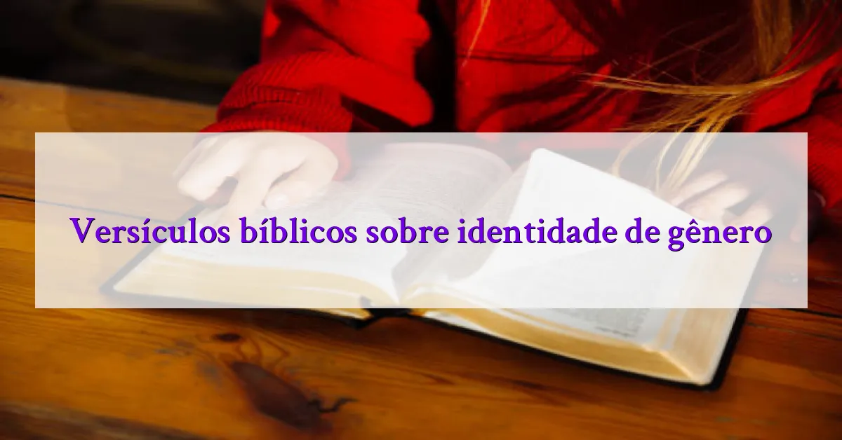 Versículos bíblicos sobre identidade de gênero