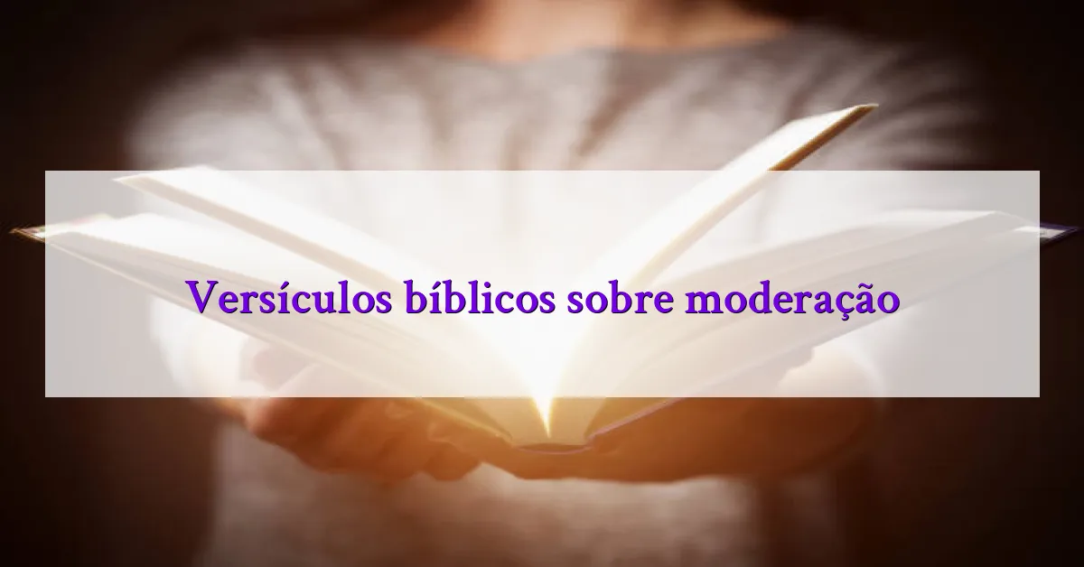 Versículos bíblicos sobre moderação