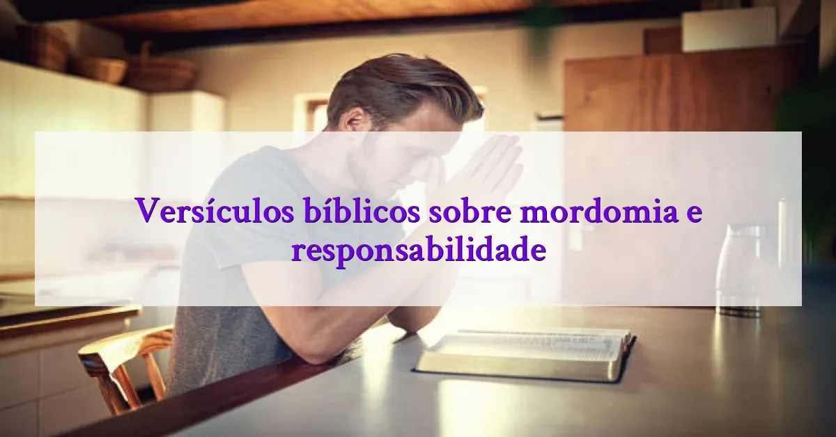 Versículos bíblicos sobre mordomia e responsabilidade
