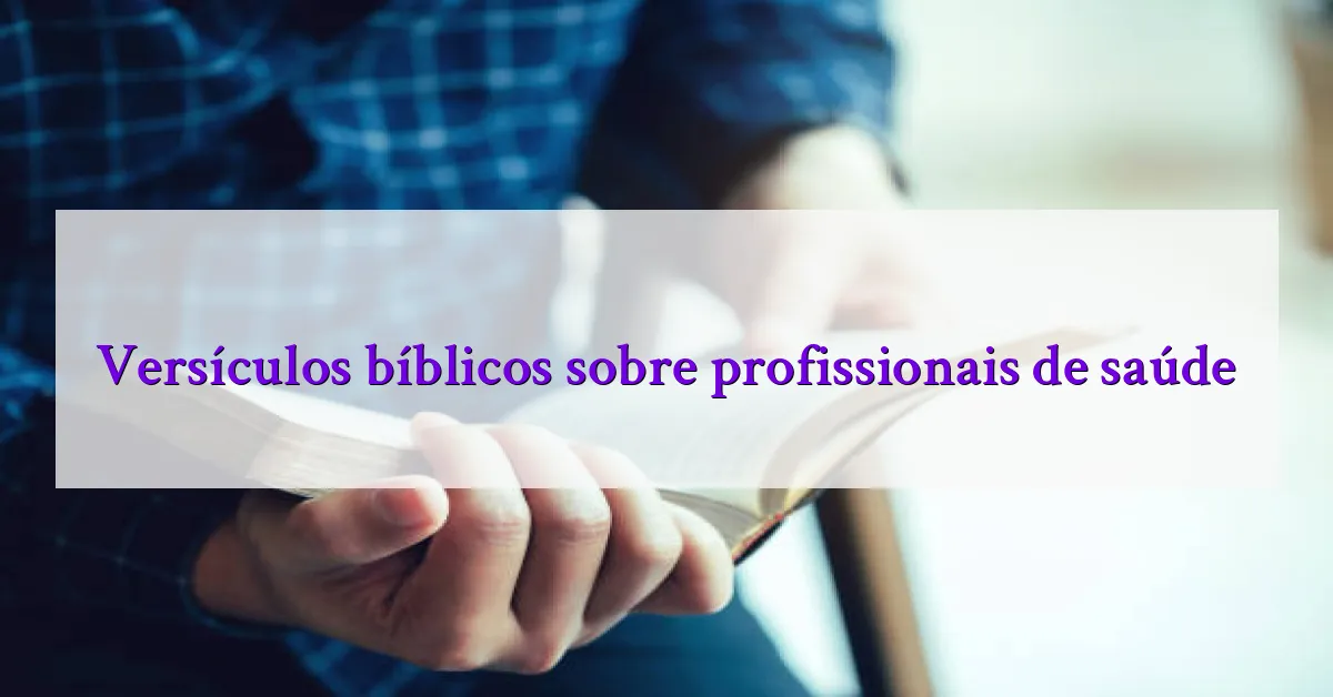 Versículos bíblicos sobre profissionais de saúde