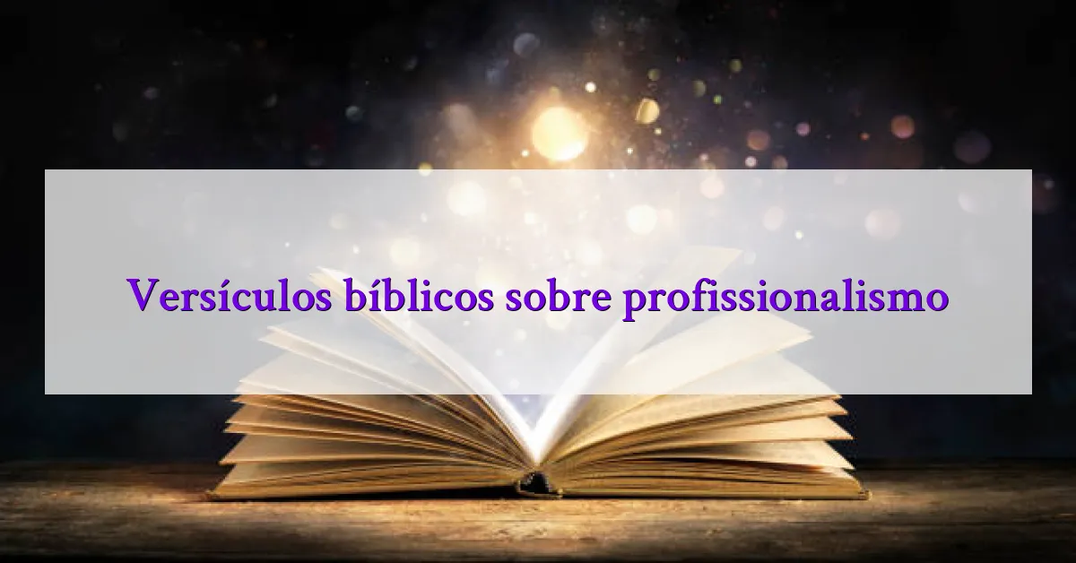 Versículos bíblicos sobre profissionalismo