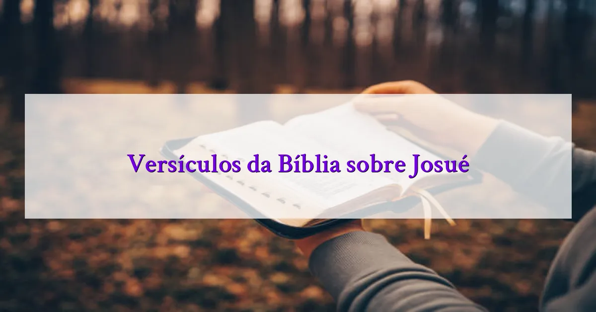 Versículos da Bíblia sobre Josué