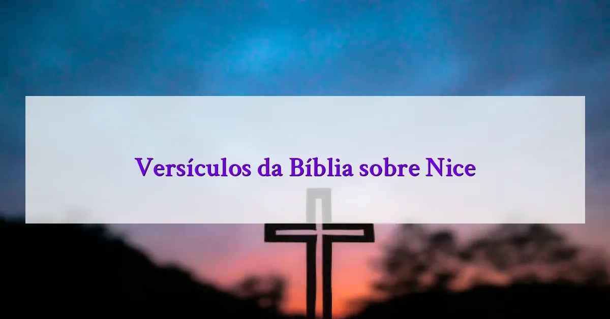 Versículos da Bíblia sobre Nice