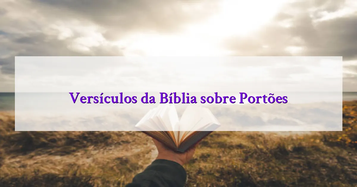 Versículos da Bíblia sobre Portões