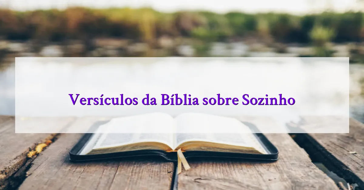 Versículos da Bíblia sobre Sozinho