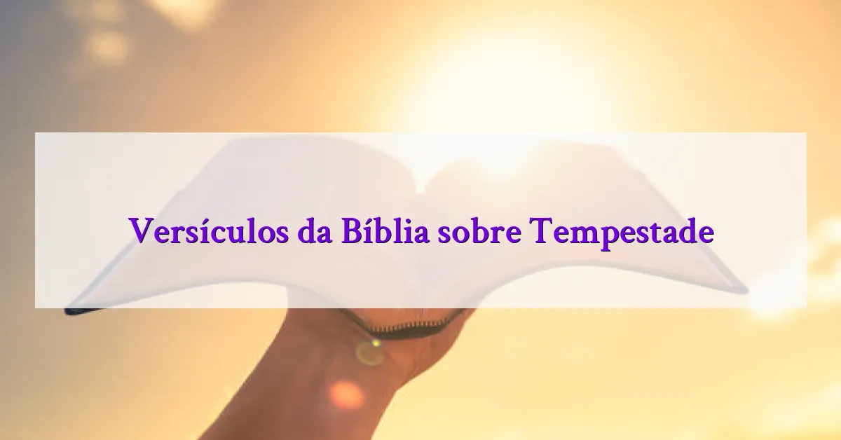 Versículos da Bíblia sobre Tempestade