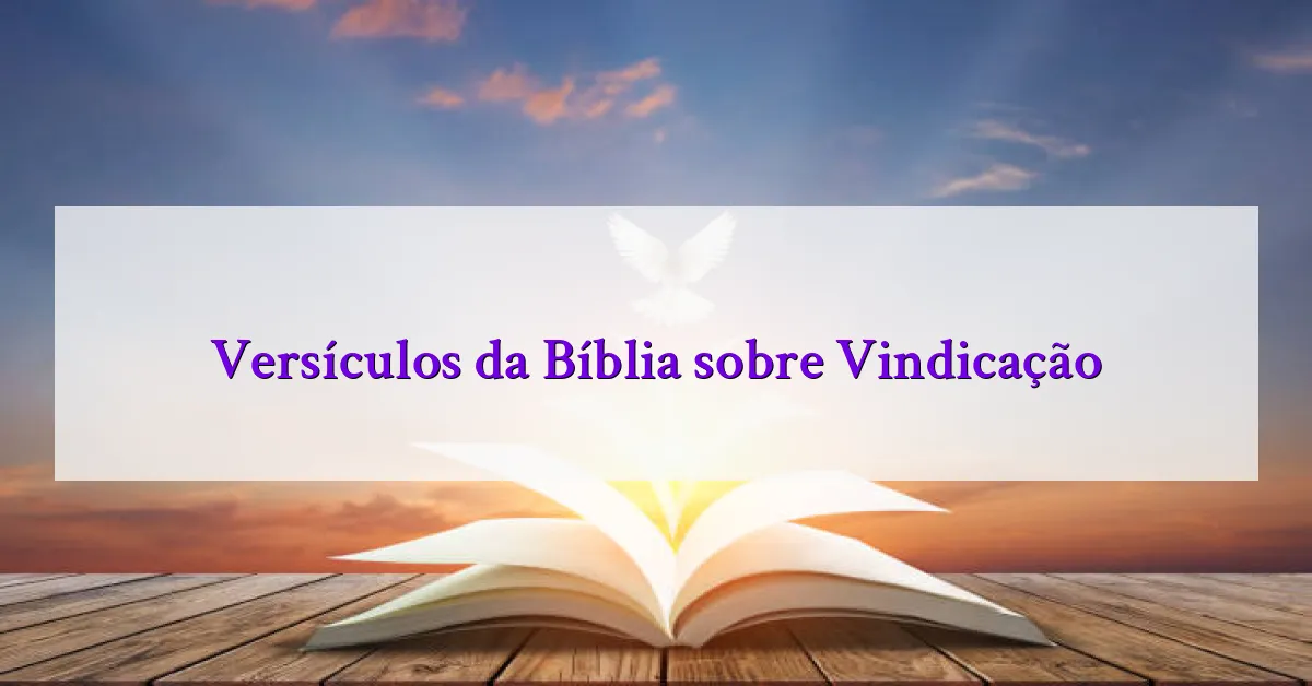 Versículos da Bíblia sobre Vindicação