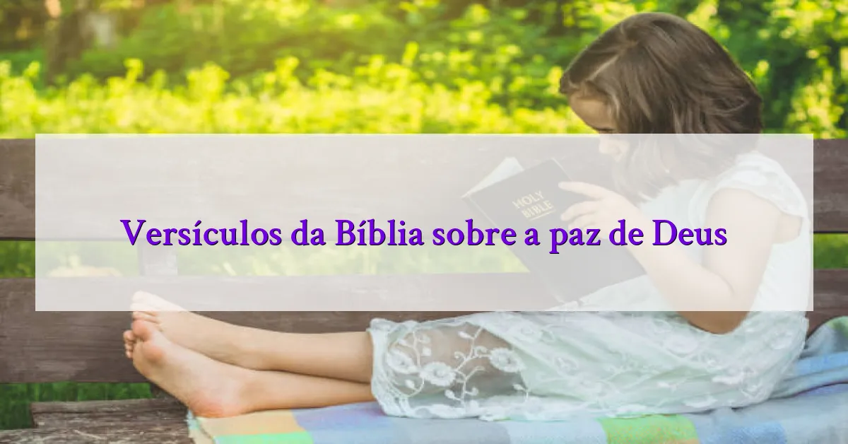 Versículos da Bíblia sobre a paz de Deus