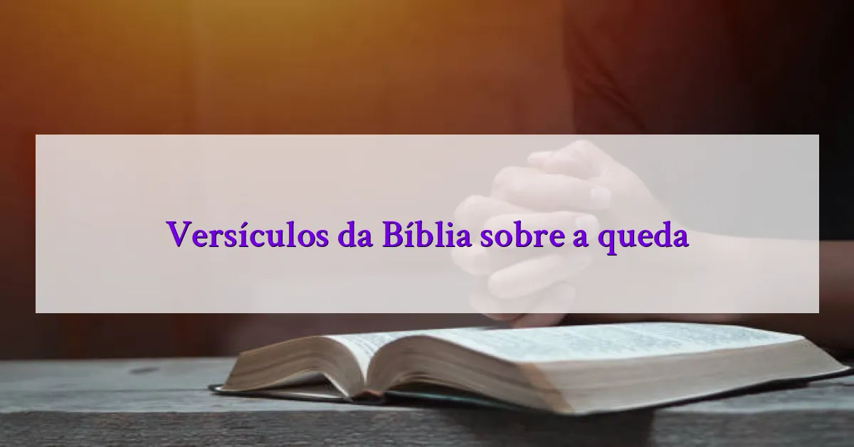 Versículos da Bíblia sobre a queda