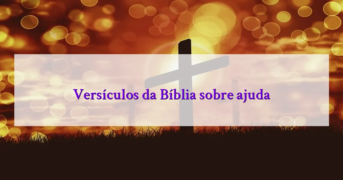 Versículos da Bíblia sobre ajuda
