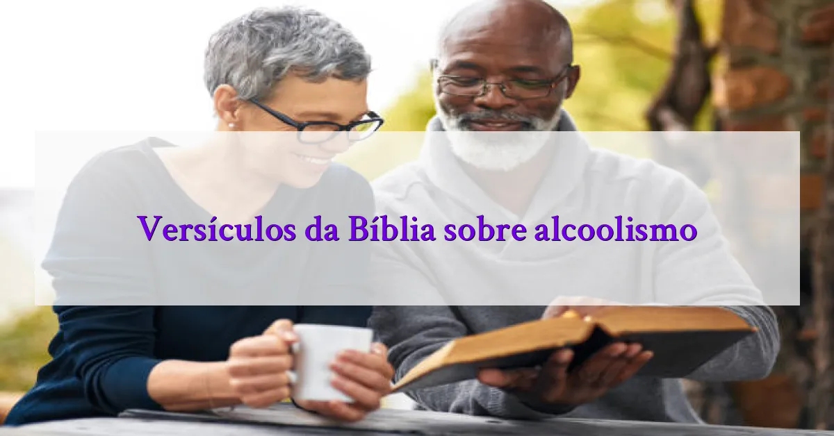 Versículos da Bíblia sobre alcoolismo
