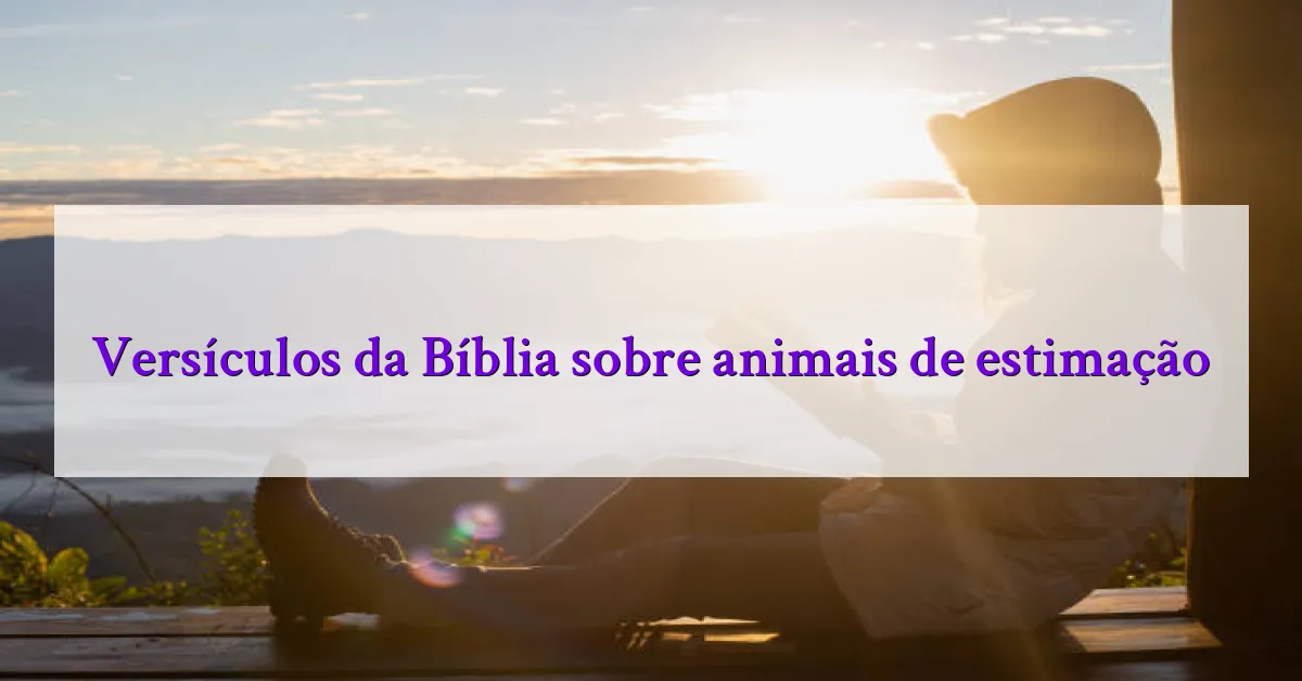 Versículos da Bíblia sobre animais de estimação