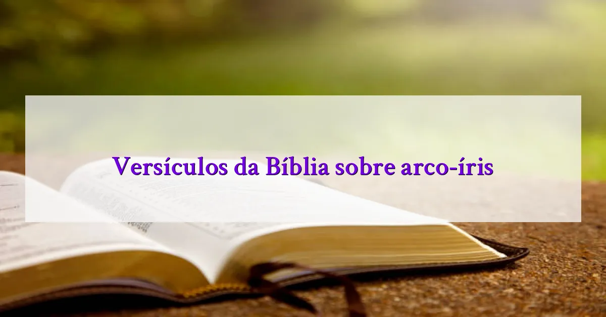 Versículos da Bíblia sobre arco-íris