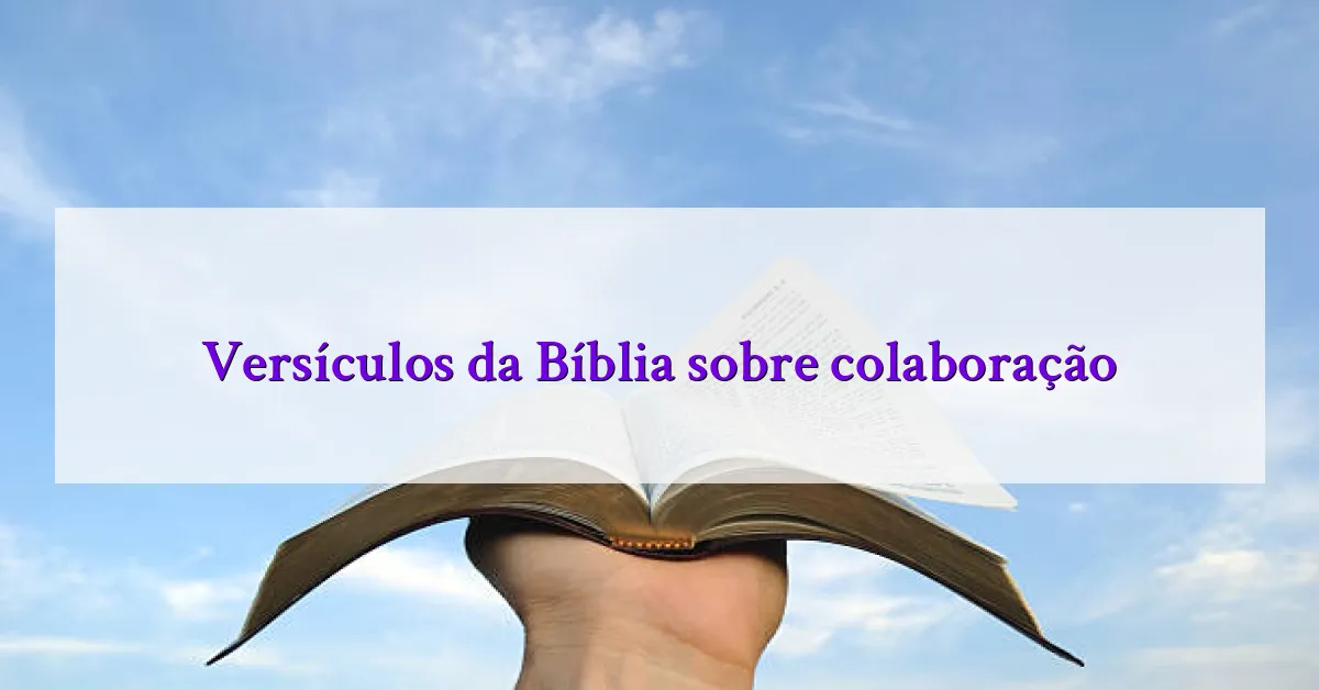 Versículos da Bíblia sobre colaboração