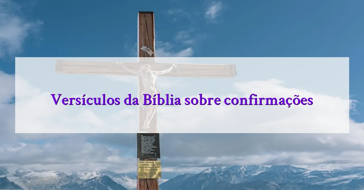 Versículos da Bíblia sobre confirmações