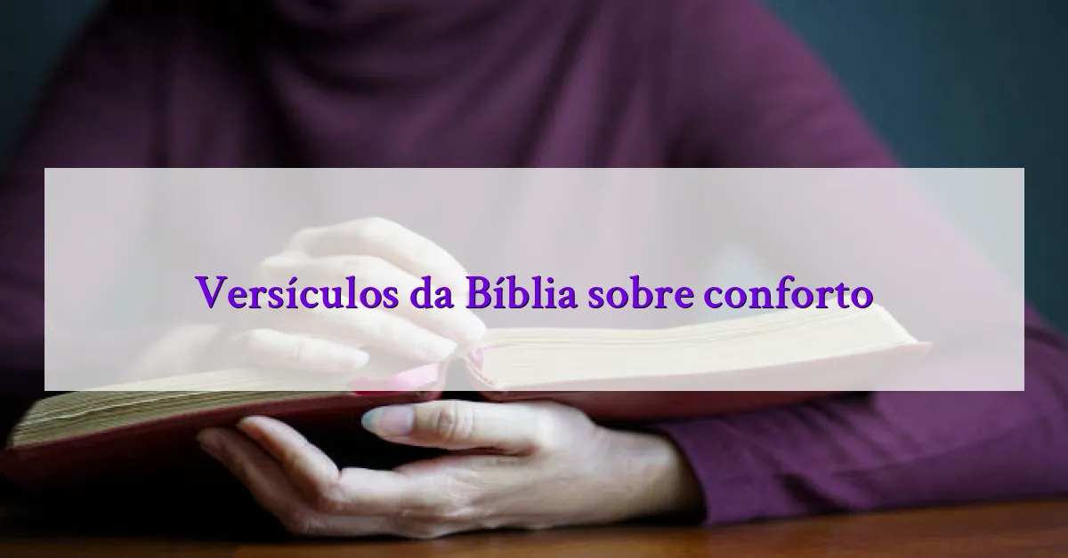 Versículos da Bíblia sobre conforto