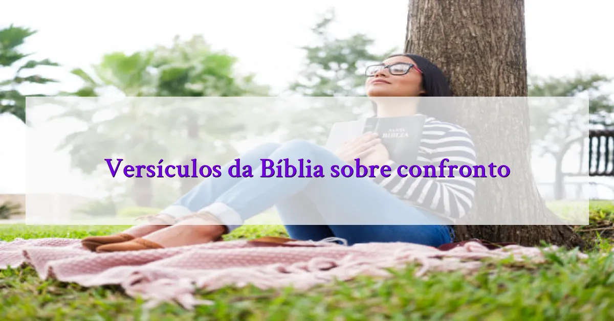 Versículos da Bíblia sobre confronto