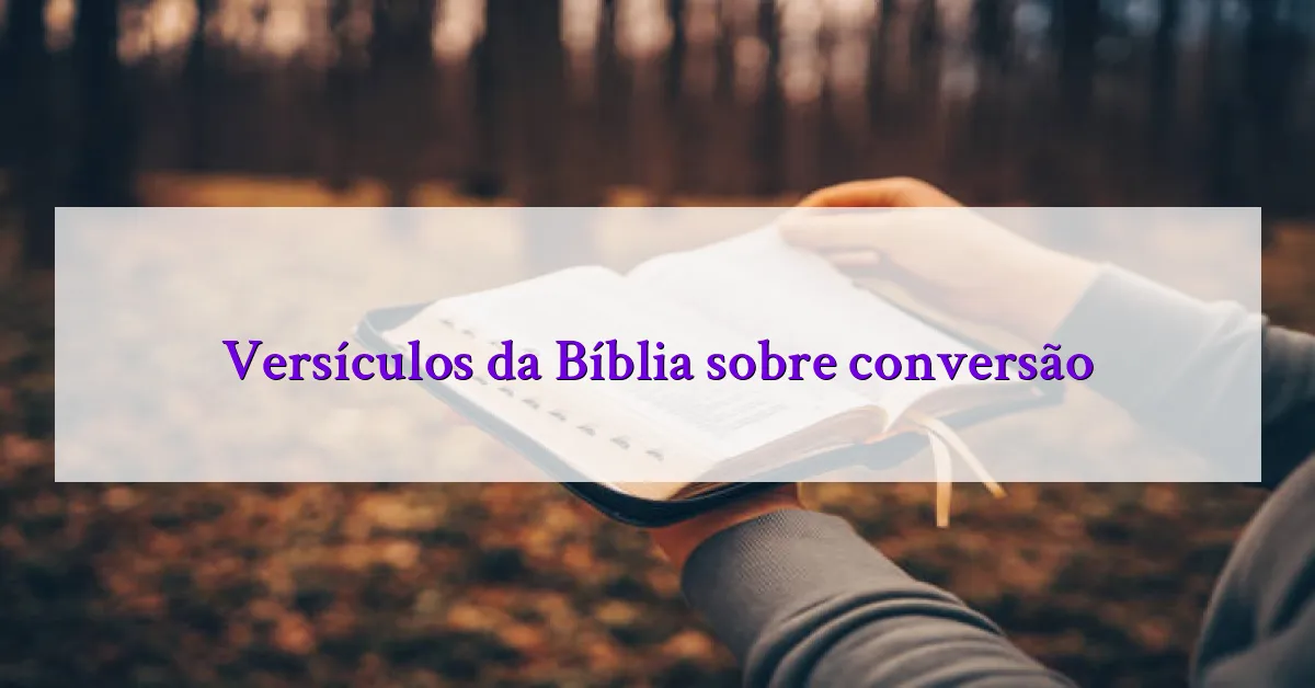 Versículos da Bíblia sobre conversão