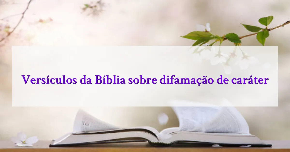 Versículos da Bíblia sobre difamação de caráter