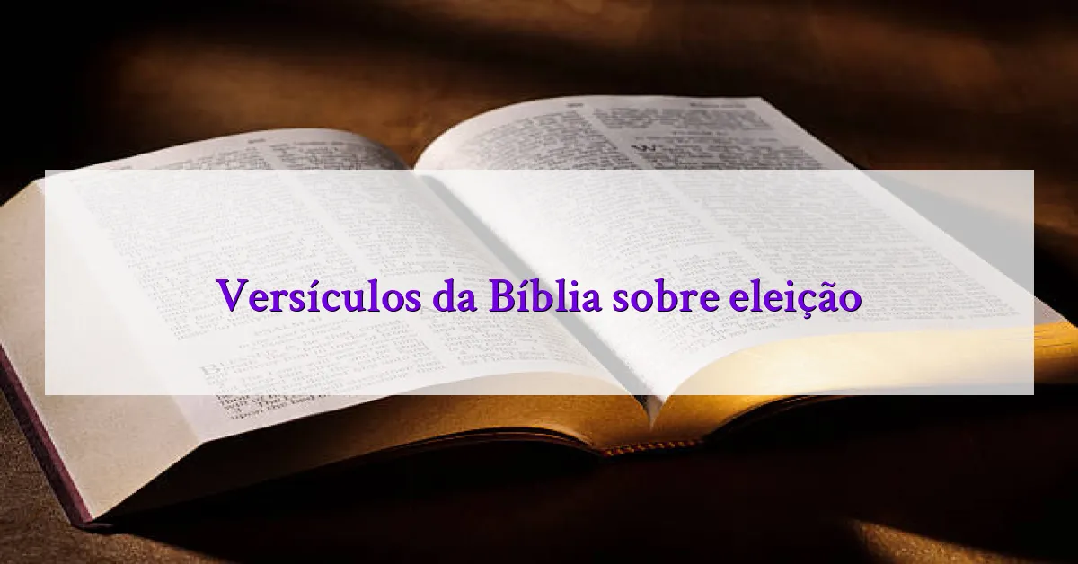 Versículos da Bíblia sobre eleição