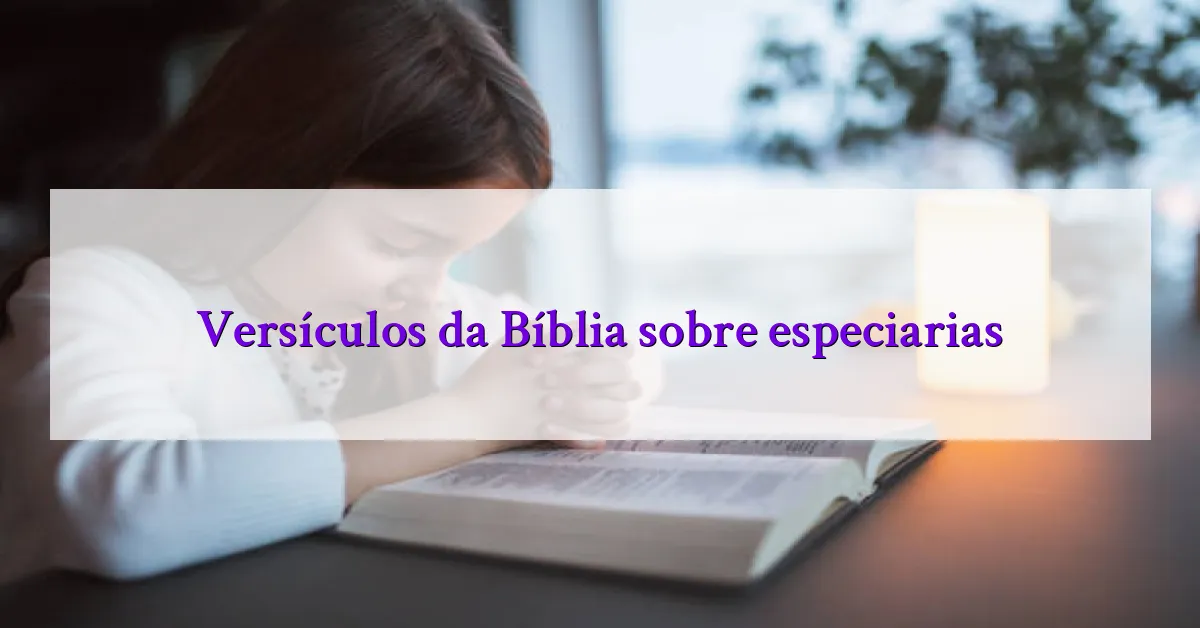 Versículos da Bíblia sobre especiarias