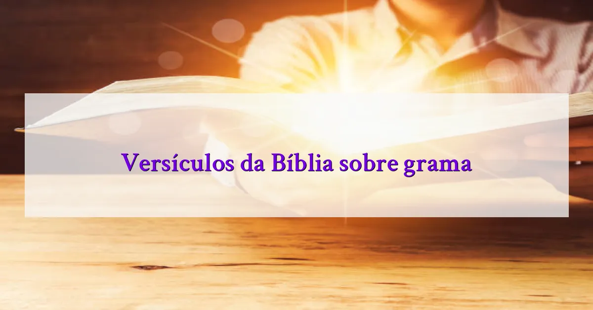 Versículos da Bíblia sobre grama
