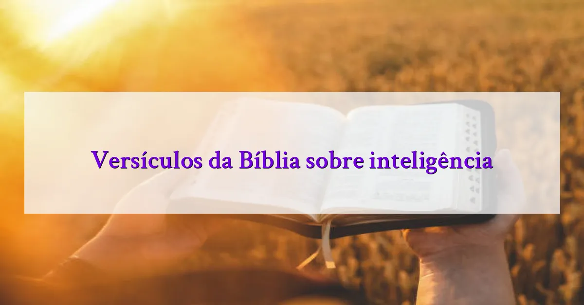 Versículos da Bíblia sobre inteligência
