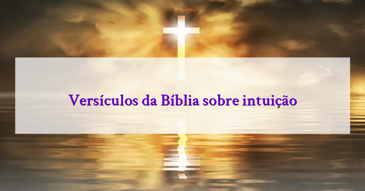 Versículos da Bíblia sobre intuição