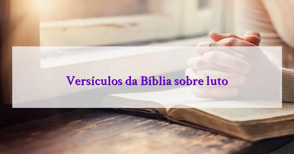 Versículos da Bíblia sobre luto