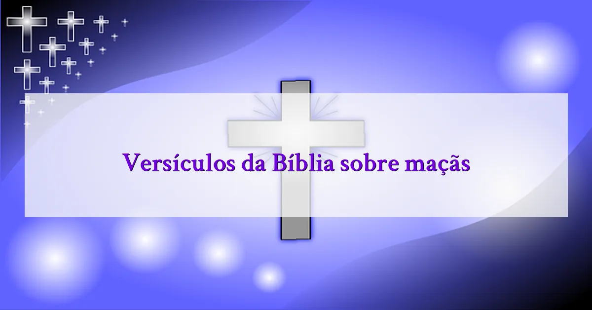 Versículos da Bíblia sobre maçãs