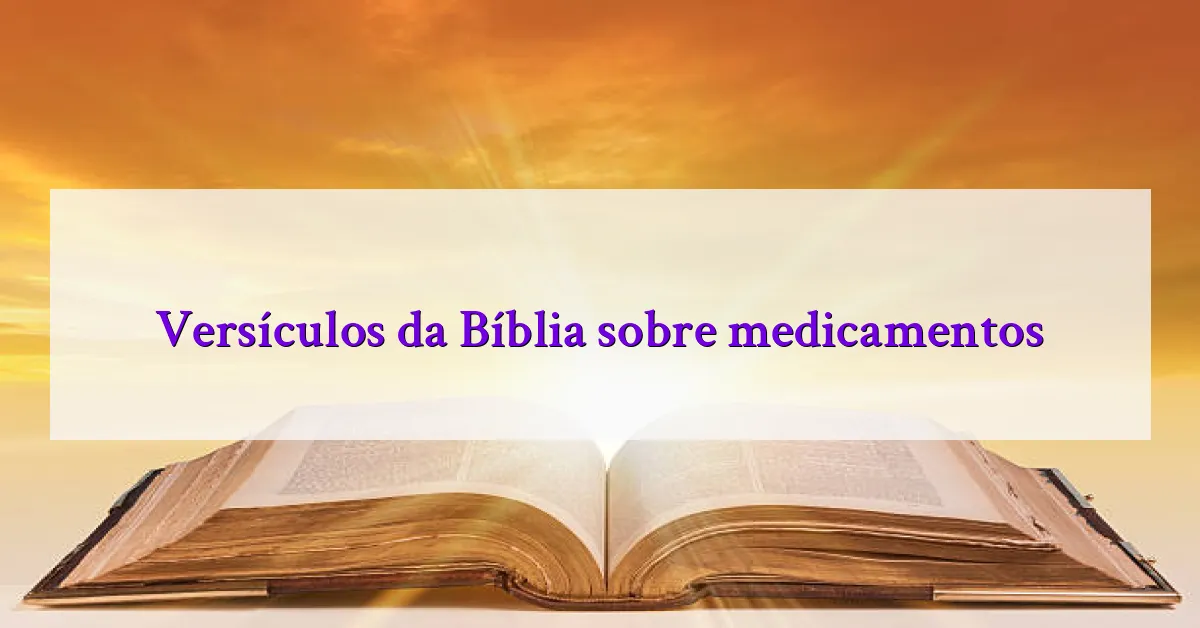 Versículos da Bíblia sobre medicamentos