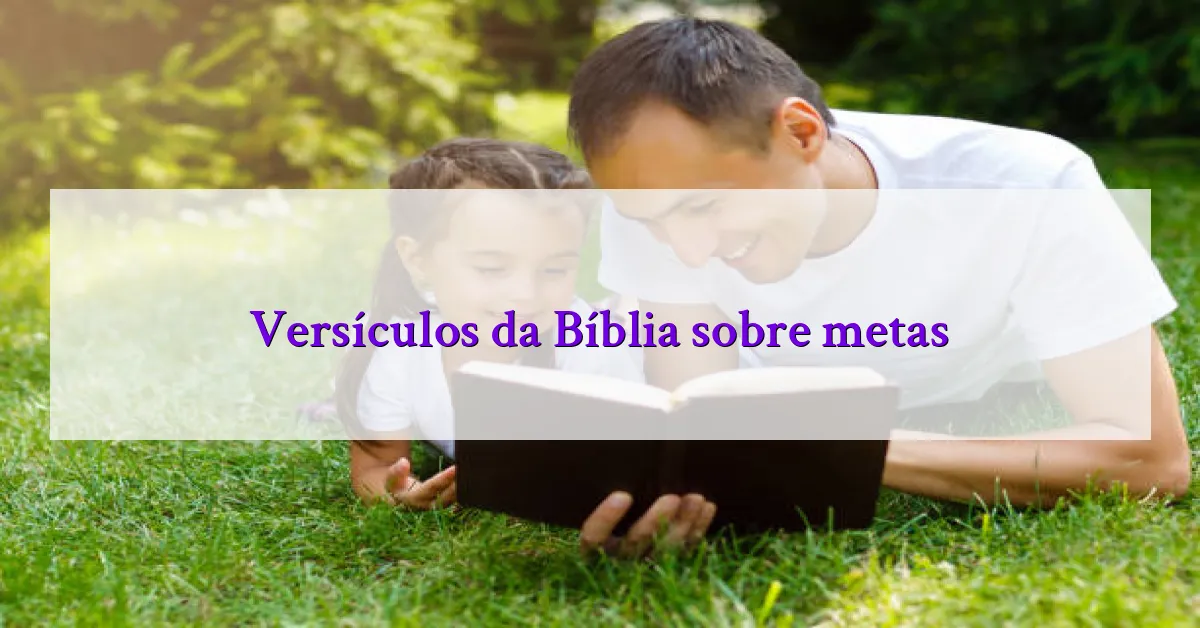 Versículos da Bíblia sobre metas