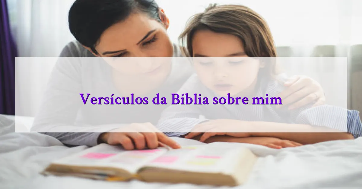 Versículos da Bíblia sobre mim