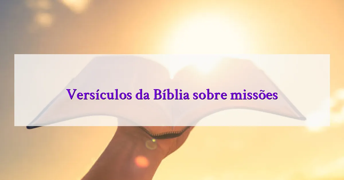 Versículos da Bíblia sobre missões