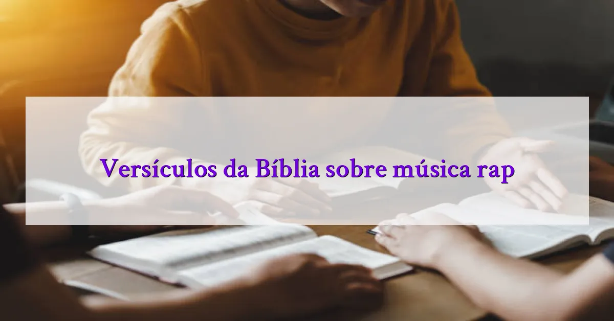 Versículos da Bíblia sobre música rap