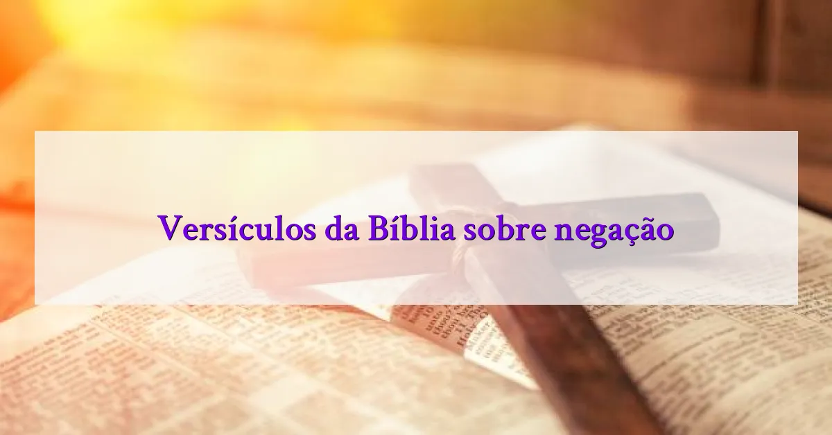 Versículos da Bíblia sobre negação