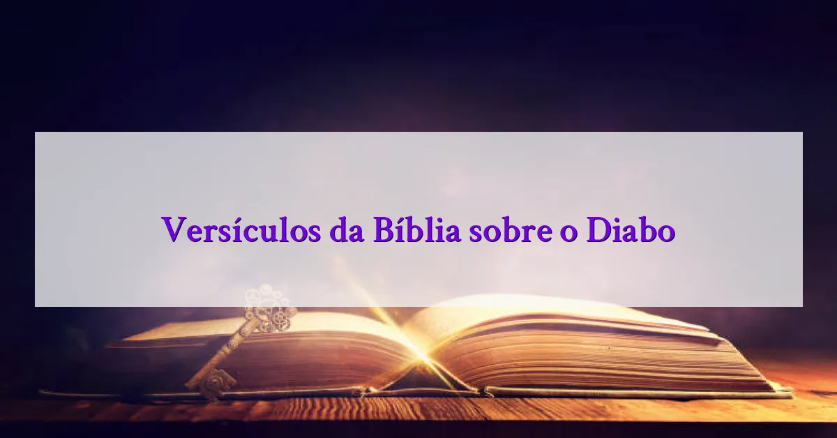 Versículos da Bíblia sobre o Diabo