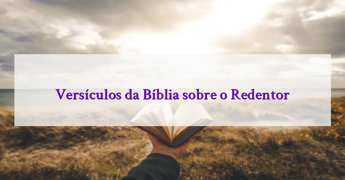 Versículos da Bíblia sobre o Redentor