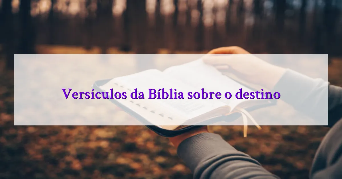 Versículos da Bíblia sobre o destino