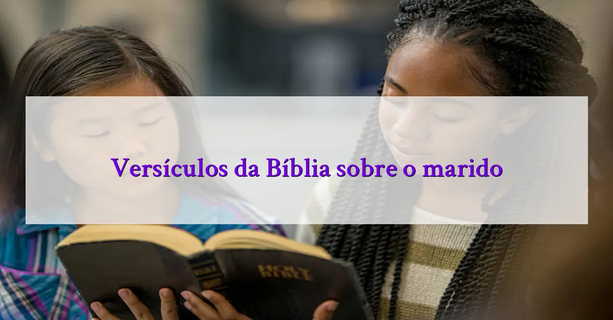 Versículos da Bíblia sobre o marido