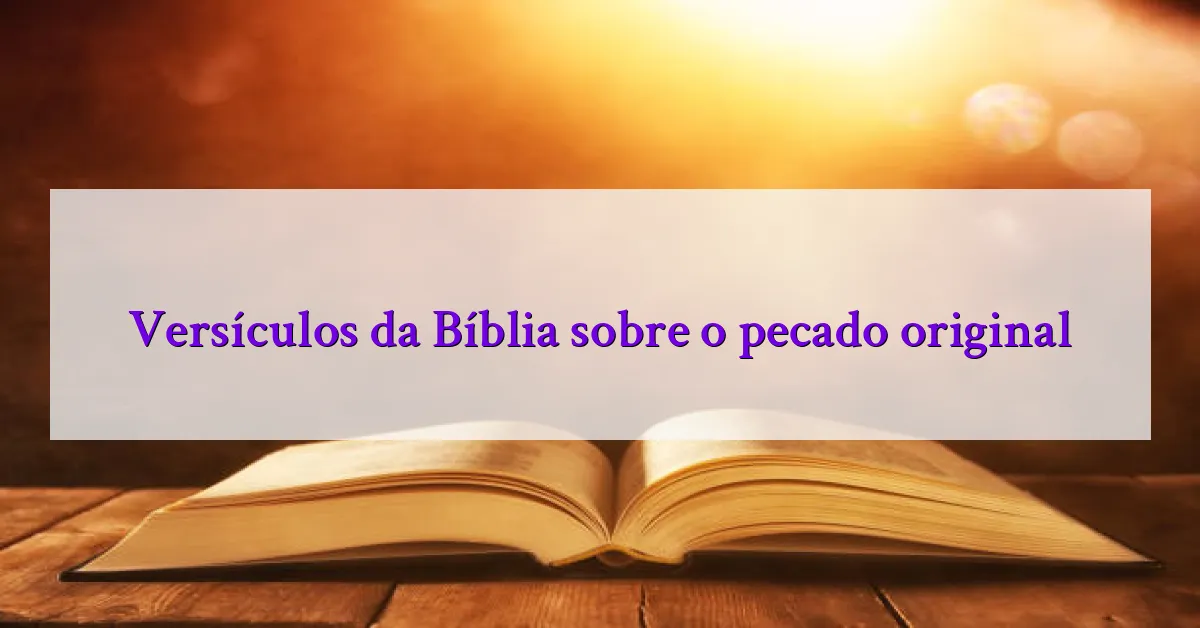 Versículos da Bíblia sobre o pecado original