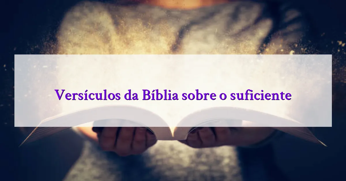 Versículos da Bíblia sobre o suficiente
