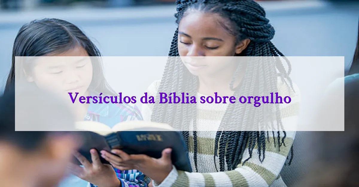 Versículos da Bíblia sobre orgulho