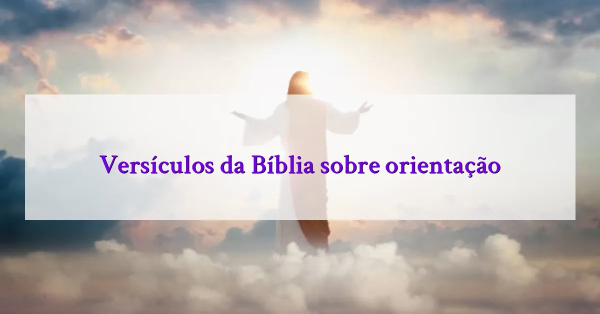 Versículos da Bíblia sobre orientação