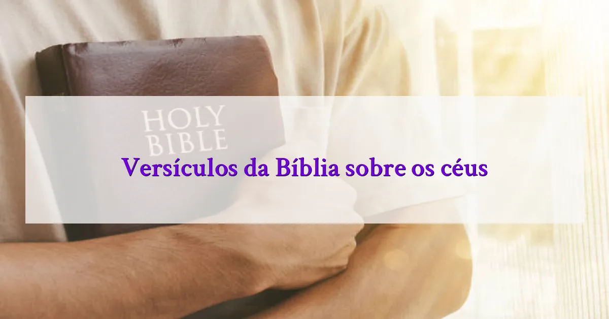 Versículos da Bíblia sobre os céus