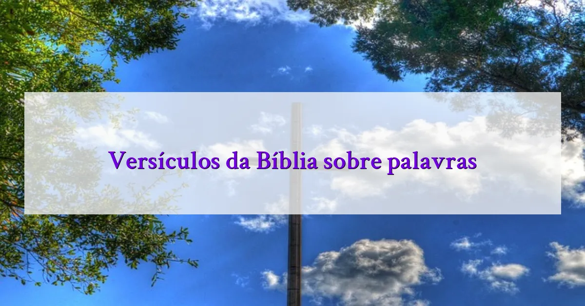 Versículos da Bíblia sobre palavras