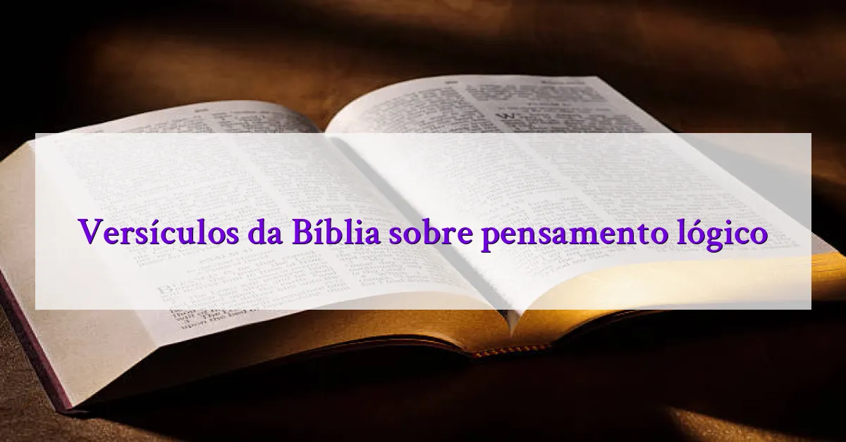 Versículos da Bíblia sobre pensamento lógico