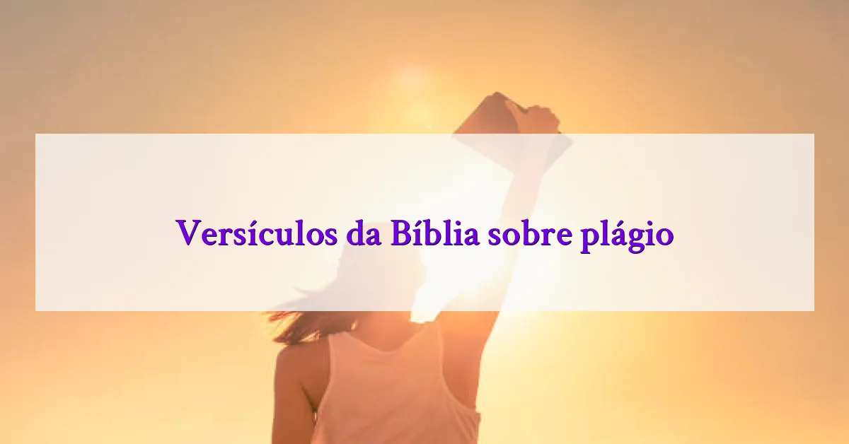 Versículos da Bíblia sobre plágio