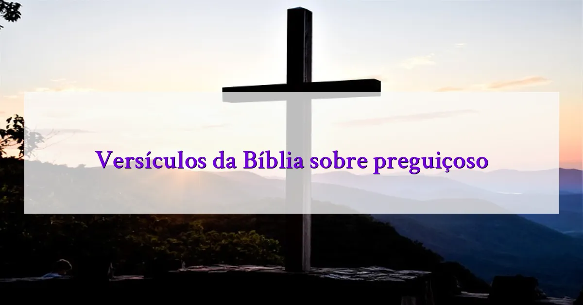 Versículos da Bíblia sobre preguiçoso